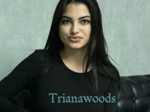 Trianawoods
