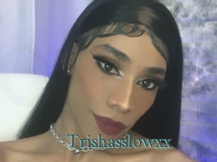 Trishasslowxx