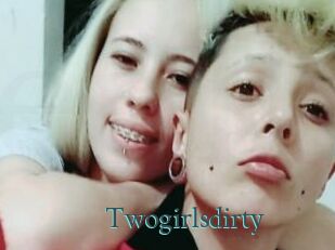 Twogirlsdirty