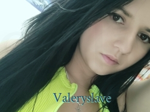 Valeryslave