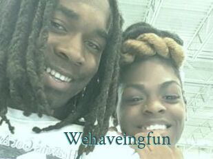 Wehaveingfun