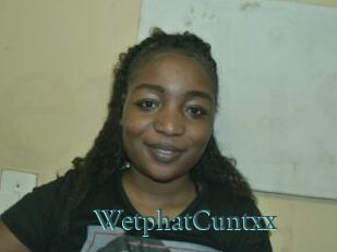 WetphatCuntxx