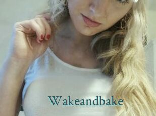 Wakeandbake