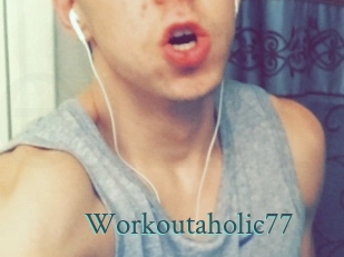 Workoutaholic77