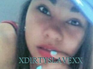 XDIRTYSLAVEXX