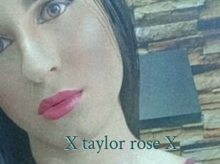 X_taylor_rose_X