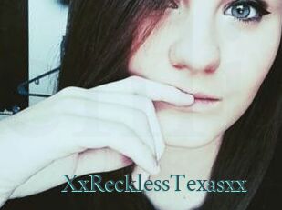 XxRecklessTexasxx