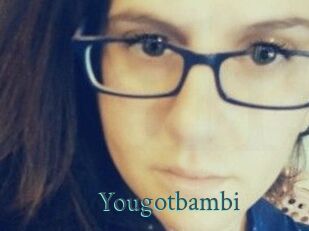 Yougotbambi