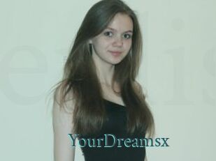 YourDreamsx