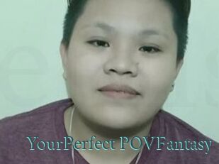 YourPerfect_POVFantasy