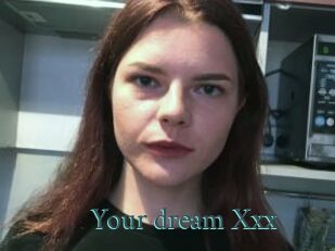 Your_dream_Xxx