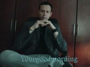 Yourgoodmorning