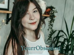 YourrObsession