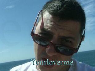 Yourloverme
