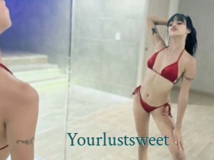 Yourlustsweet